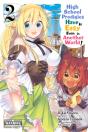 High School Prodigies Have It Easy Even In Another World!, Vol. 2 (Manga) - Preview