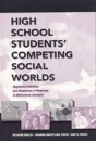 High School Students' Competing Social Worlds - Preview