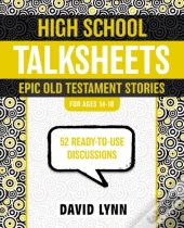 High School Talksheets, Epic Old Testament Stories