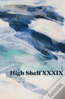 High Shelf Xxxix