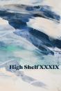 High Shelf Xxxix - Preview