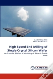 High Speed End Milling Of Single Crystal Silicon Wafer