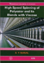 High Speed Spinning Of Polyester And Its Blends With Viscose - Preview
