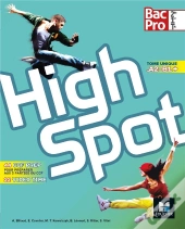 High Spot ; Anglais ; 2de/1re/Terminale Bac Pro ; Manuel De L'Élève (Édition 2017)