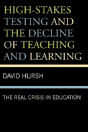 High-Stakes Testing And The Decline Of Teaching And Learning - Preview