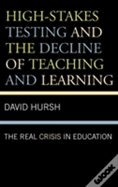 High-Stakes Testing And The Decline Of Teaching And Learning
