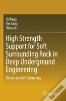 High Strength Support For Soft Surrounding Rock In Deep Underground Engineering