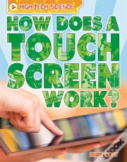 High-Tech Science: How Does A Touch Screen Work?