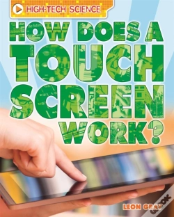 Capa do artigo High-Tech Science: How Does A Touch Screen Work?