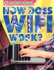 Capa do artigo High-Tech Science: How Does Wifi Work?
