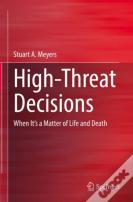 High-Threat Decisions