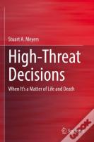 High-Threat Decisions