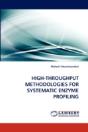High-Throughput Methodologies For Systematic Enzyme Profiling - Preview
