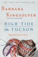 High Tide In Tucson: Essays From Now Or Never