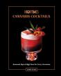High Times: Cannabis Cocktails - Preview