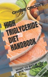 High Triglyceride Diet Handbook