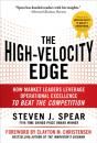 High-Velocity Edge: How Market Leaders Leverage Operational Excellence To Beat The Competition - Preview