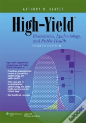 High-Yield Biostatistics, Epidemiology, And Public Health