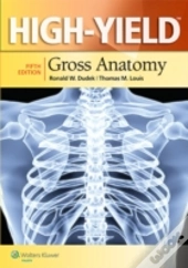 High-Yield Gross Anatomy