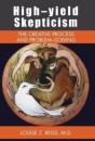 High-Yield Skepticism: The Creative Proc - Preview