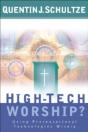 Highâ€“Tech Worship? Â€“ Using Presentational Technologies Wisely - Preview