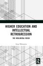 Higher Education And Intellectual Retrogression - Preview