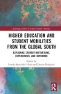 Higher Education And Student Mobilities From The Global South - Preview