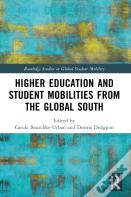 Higher Education And Student Mobilities From The Global South
