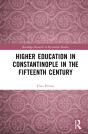 Higher Education In Constantinople In The Fifteenth Century - Preview