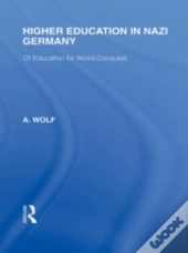 Higher Education In Nazi Germany (Rle Responding To Fascism