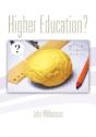 Higher Education? - Preview