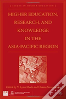 Higher Education, Research, And Knowledge In The Asia-Pacific Region
