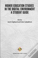 Higher Education Studies In The Digital Environment - A Student Guide