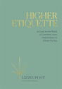 Higher Etiquette - Preview