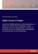 Higher Lessons In English