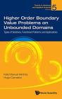 Higher Order Boundary Value Problems On Unbounded Domains: Types Of Solutions, Functional Problems And Applications - Preview