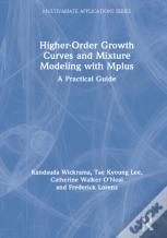 Higher-Order Growth Curves And Mixture Modeling With Mplus