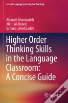 Higher Order Thinking Skills In The Language Classroom: A Concise Guide