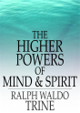 Higher Powers Of Mind And Spirit - Preview