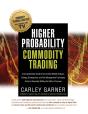 Higher Probability Commodity Trading: A - Preview