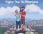 Higher Than The Mountains - Preview