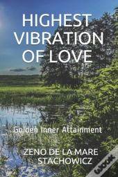 Highest Vibration Of Love