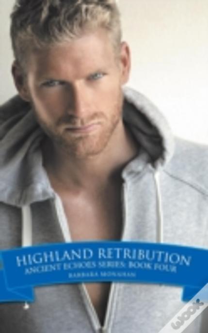 Highland Retribution: Ancient Echoes Series: Book Four