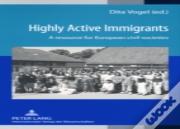 Highly Active Immigrants