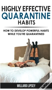 Highly Effective Quarantine Habits: Quar
