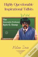 Highly Questionable Inspirational Tidbits