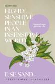 Highly Sensitive People In An Insensitive World, 2nd Edition
