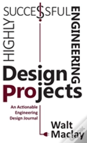 Highly Successful Engineering Design Projects