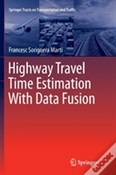 Highway Travel Time Estimation With Data Fusion