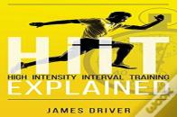 Hiit - High Intensity Interval Training Explained
